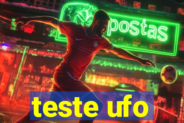 teste ufo